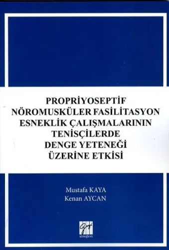 Propriyoseptif Nöromusküler Fasilitasyon Esneklik ÇalışmalarınınTenisçilerde Denge Yeteneği Üzerine Etkisi