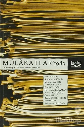 Mülakatlar 1983 : İnanmış Aydının Problemleri