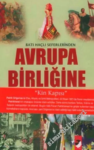 Batı Haçlı Seferlerinden Avrupa Birliğine  -         2006