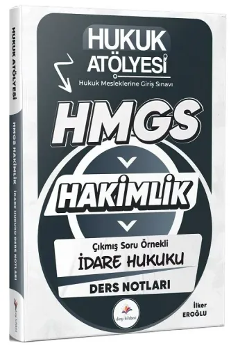 Dizgi Kitap Yayınları 2026 Hukuk Atölyesi HMGS Hakimlik İdare Hukuku Ders Notları