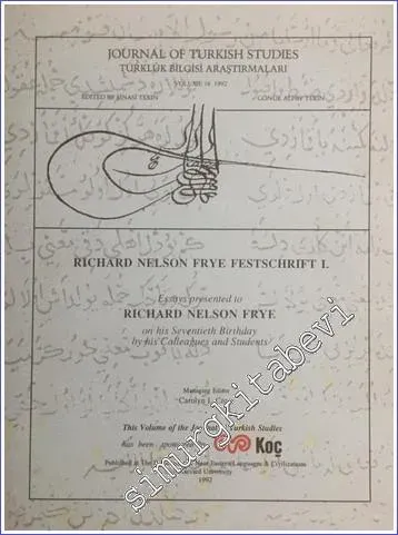 Journal of Turkish Studies = Türklük Bilgisi Araştırmaları, Richard Nelson Frye Festschrift 1 - 2 TAKIM = TWO VOLUMES SET - Sayı: 16 - 17       1985