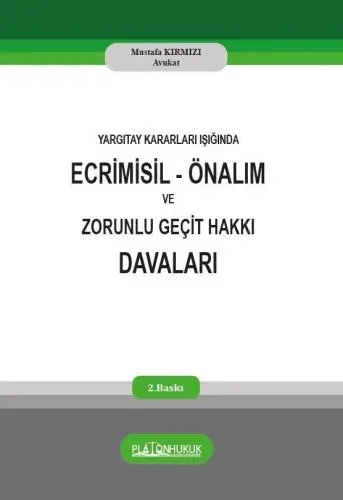 Yargıtay Kararları Işığında Ecrimisil Önalım Ve Zorunlu Geçit Hakkı Davaları