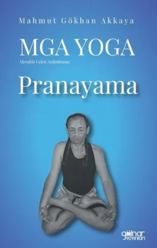 MGA Yoga Pranayama;Merakla Gelen Aydınlanma