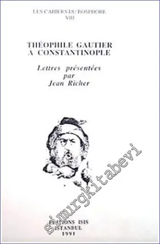 Theophile Gautier à Constantinople: Lettres présentées par Jean Richer -         1991