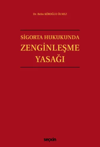 Sigorta Hukukunda Zenginleşme Yasağı
