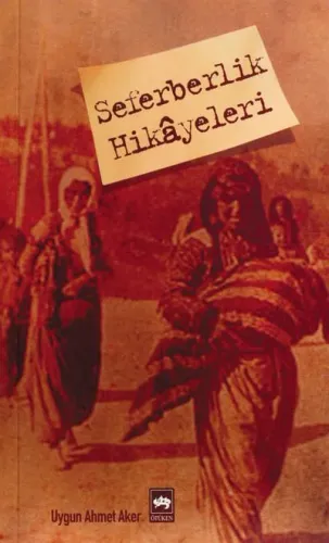 Ötüken Kitap | Seferberlik Hikayeleri Uygun Ahmet Aker