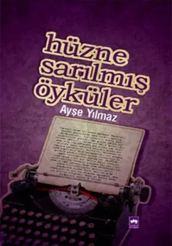 Hüzne Sarılmış Öyküler