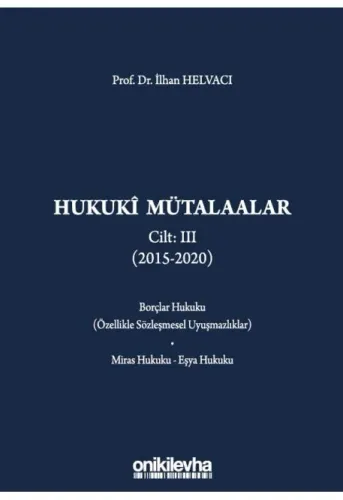Hukuki Mütalaalar Cilt III (2015-2020)