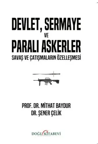 Devlet, Sermaye Ve Paralı Askerler