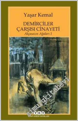 Demirciler Çarşısı Cinayeti (Akçasazın Ağaları 1) -