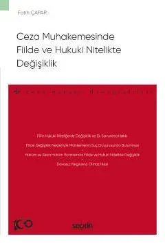 Ceza Muhakemesinde Fiilde ve Hukuki Nitelikte Değişiklik
