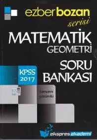 Ekspres Akademi 2017 KPSS Ezber Bozan Serisi Matematik Geometri Tamamı Çözümlü Soru Bankası