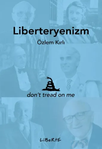 Liberteryenizm - Özlem Kırlı - Liberte Yayınları