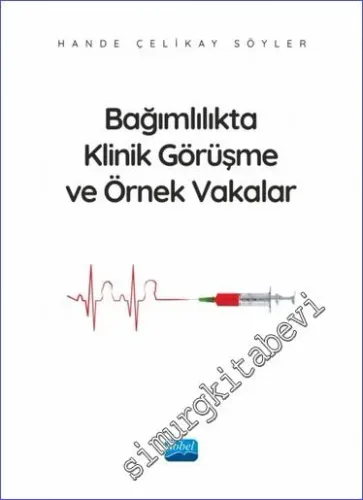 Bağımlılıkta Klinik Görüşme ve Örnek Vakalar -        2023