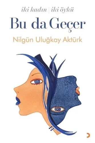 Bu da Geçer İki Kadın İki Öykü