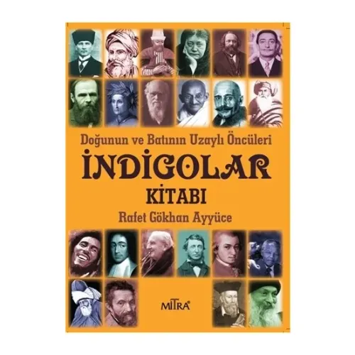 İndigolar Kitabı - Doğunun ve Batının Uzaylı Öncüleri