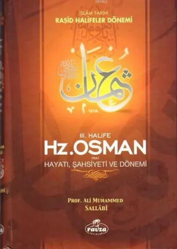III. Halife Hz. Osman (ra) Hayatı, Şahsiyeti ve Dönemi (Ciltli); İslam Tarihi Raşid Halifeler Dönemi