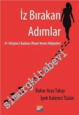 İz Bırakan Adımlar: 41 Girişimci Kadının İlham Veren Hikâyeleri -         2016
