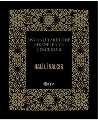 Osmanlı Tarihinde Efsaneler ve Gerçekler