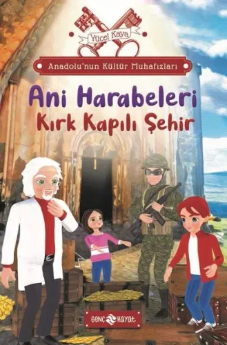 Anadolu’nun Kültür Muhafızları 8 ;Ani Harabeleri Kırk Kapılı Şehir