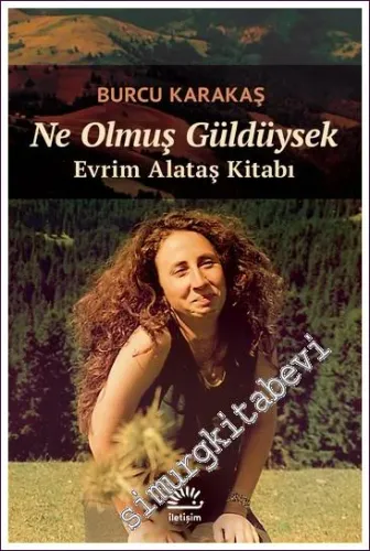 Ne Olmuş Güldüysek - Evrim Alataş Kitabı -