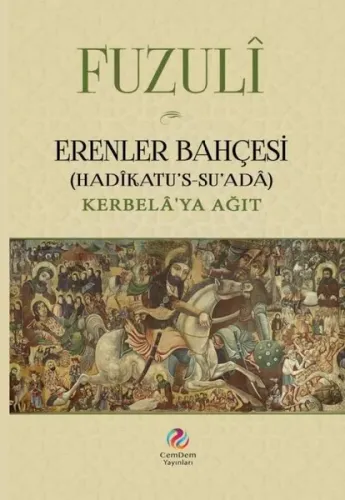 Erenler Bahçesi;( Hadîkatu’s Su’ada – Kerbelâ’ya Ağıt )
