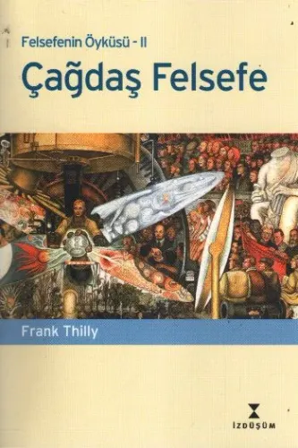 Felsefenin Öyküsü-2 Çağdaş Felsefe %17 indirimli Frank Thilly Felsefenin Öyküsü-2 Çağdaş Felsefe %17 indirimli Frank Thilly