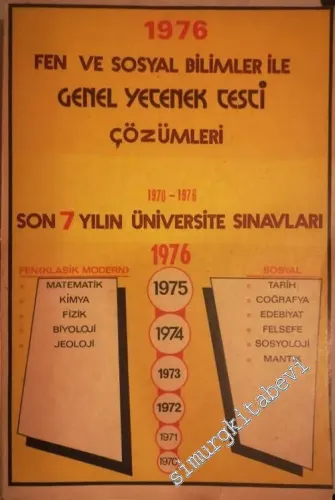 1976 Fen ve Sosyal Bilimler İle Genel Yetenek Testi Çözümleri: 1970-1976 Son 7 Yılın Üniversite Sınavları -        1977
