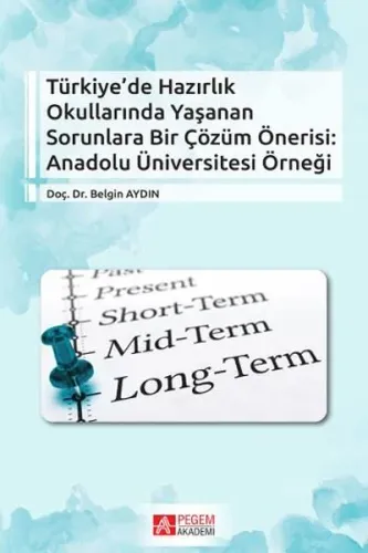 Türkiye’ de Hazırlık Okullarında Yaşanan Sorunlara Bir Çözüm Önerisi