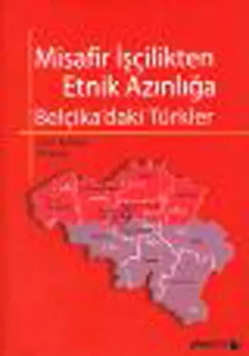 Misafir İşçilikten Etnik Azınlığa; Belçika'daki Türkler