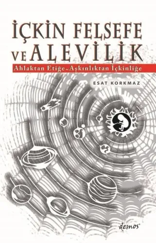 İçkin Felsefe ve Alevilik ;Ahlaktan Etiğe-Aşkınlıktan İçkinliğe