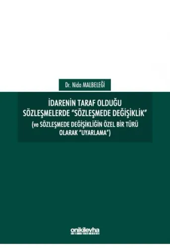 İdarenin Taraf Olduğu Sözleşmelerde "Sözleşmede Değişiklik"
