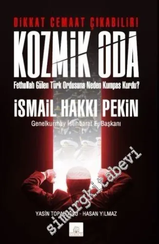 Kozmik Oda: Fethullah Gülen Türk Ordusuna Neden Kumpas Kurdu? -         2015