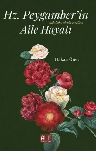 Hz. Peygamber'in (s.a.v) Aile Hayatı
