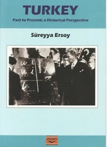 Turkey; Past to Present a Historical Perspective