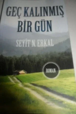 Geç Kalınmış Bir Gün