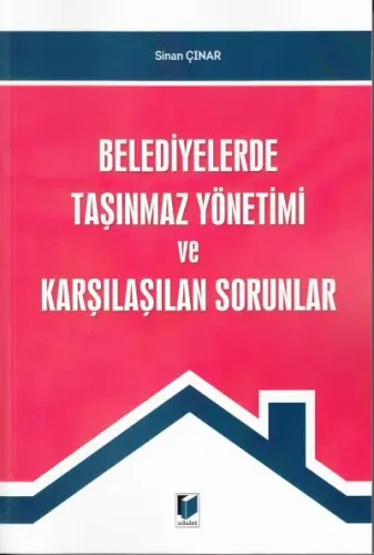 Belediyelerde Taşınmaz Yönetimi ve Karşılaşılan Sorunlar
