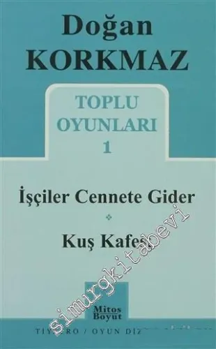 Toplu Oyunları 1: İşçiler Cennete Gider - Kuş Kafesi -         2010