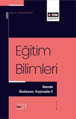 Eğitim Bilimleri Alanında Uluslararası Araştırmalar II