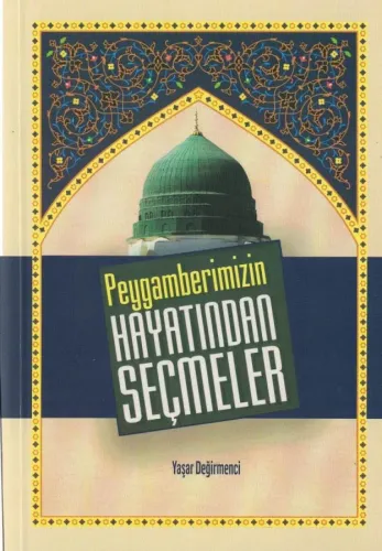 Peygamberimizin Hayatından Seçmeler