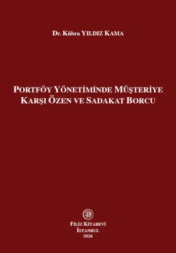Portföy Yönetiminde Müşteriye Karşı Özen ve Sadakat Borcu