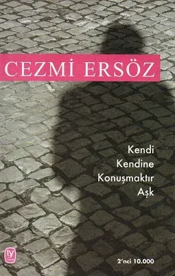 Kendi Kendine Konuşmaktır Aşk