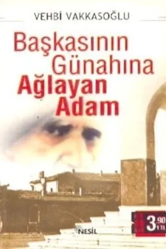 Başkasının Günahına Ağlayan Adam