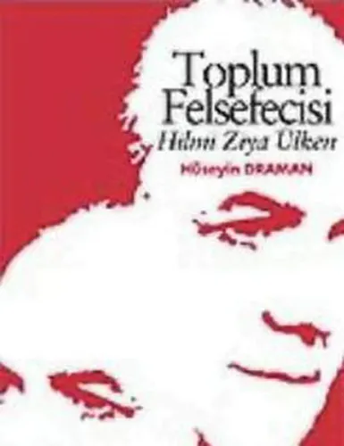 Toplum Felsefecisi; Hilmi Ziya Ülken