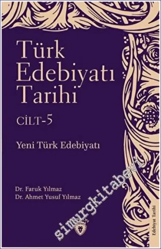 Türk Edebiyatı Tarihi Cilt 5: Yeni Türk Edebiyatı -         2023