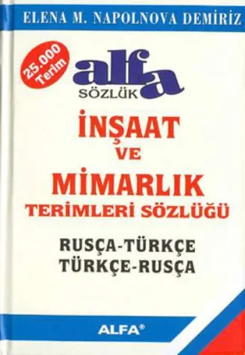 İnşaat ve Mimarlık Terimleri Sözlüğü; Rusça - Türkçe / Türkçe - Rusça