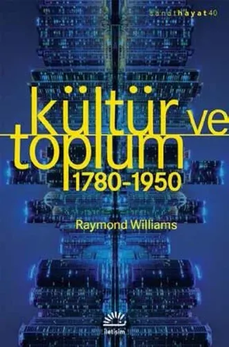 Kültür ve Toplum; 1780-1950