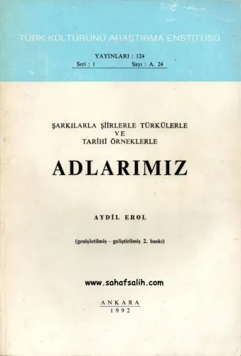 Şarkılarla Şiirlerle Türkülerle ve Tarihi Örneklerle Adlarımız