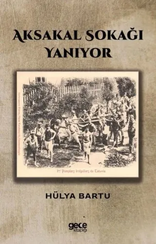 Aksakal Sokağı Yanıyor