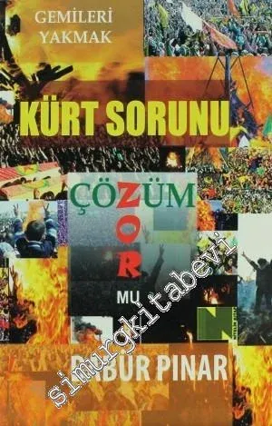 Kürt Sorunu - Çözüm Zor mu - Gemileri Yakmak 1 - 2013